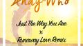 Just The Way You Are vs. Runaway Love (AndyWho Remix)专辑
