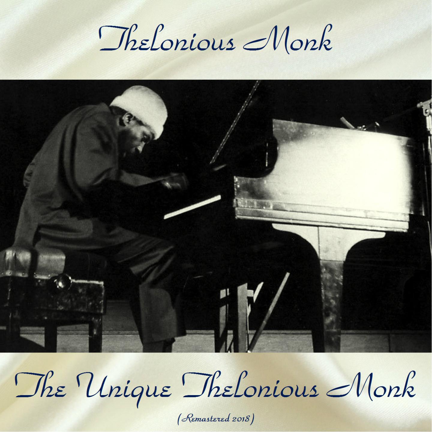 The Unique Thelonious Monk (Remastered 2018)专辑