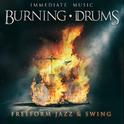 Burning Drums: Freeform Jazz & Swing专辑