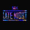 SIK - Late Night