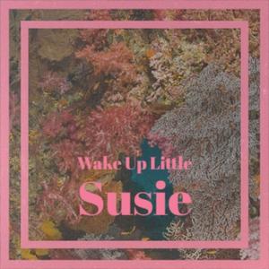 Everly Brothers - WAKE UP LITTLE SUSIE(版本一) （降5半音）