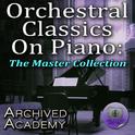 Orchestral Classics On Piano: The Master Collection专辑