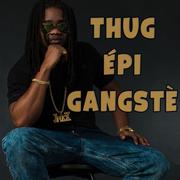 Thug épi gangstè专辑
