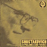 Shostakovich: 24 Preludes and Fugues, Op. 87