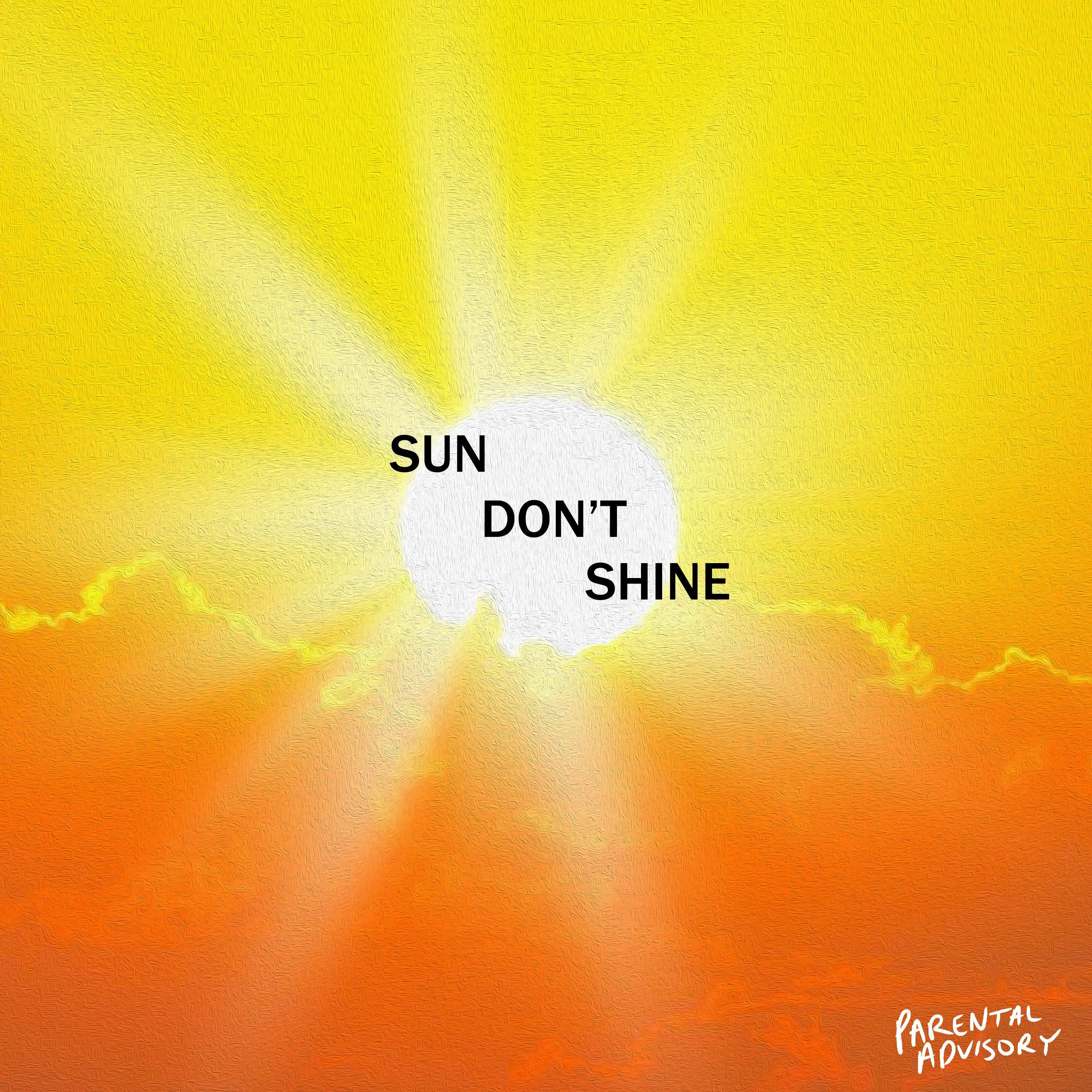 SUN DON'T SHINE (feat. seaninternet, kn1ghted & Henry Draw)