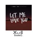 Let Me Love You(XukE Bootleg)专辑