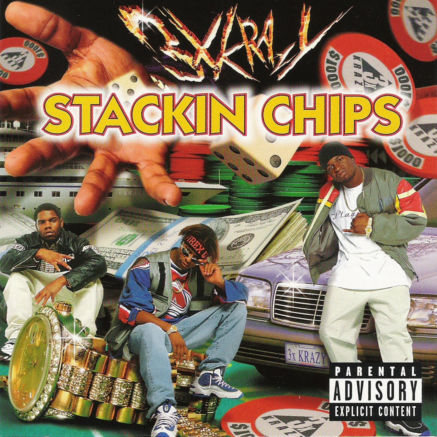 3X Krazy - Stackin Chips