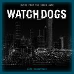 Watch Dogs (Music from the Video Game) [Original Game Soundtrack]专辑