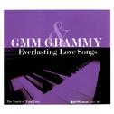 GMM Grammy Everlasting Love Songs : The Touch of Your Love专辑