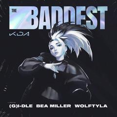 THE BADDEST（翻自 英雄联盟）