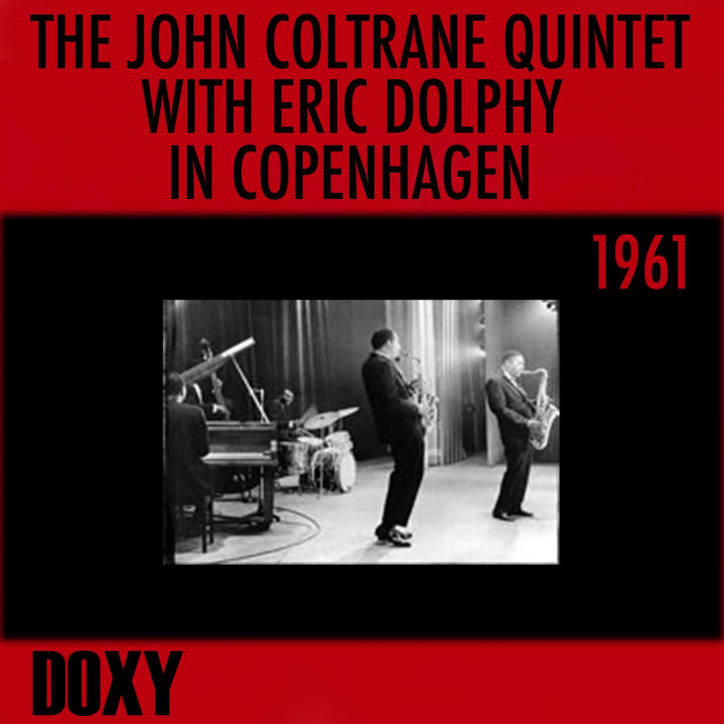 The John Coltrane Quintet with Eric Dolphy in Copenhagen, 1961专辑