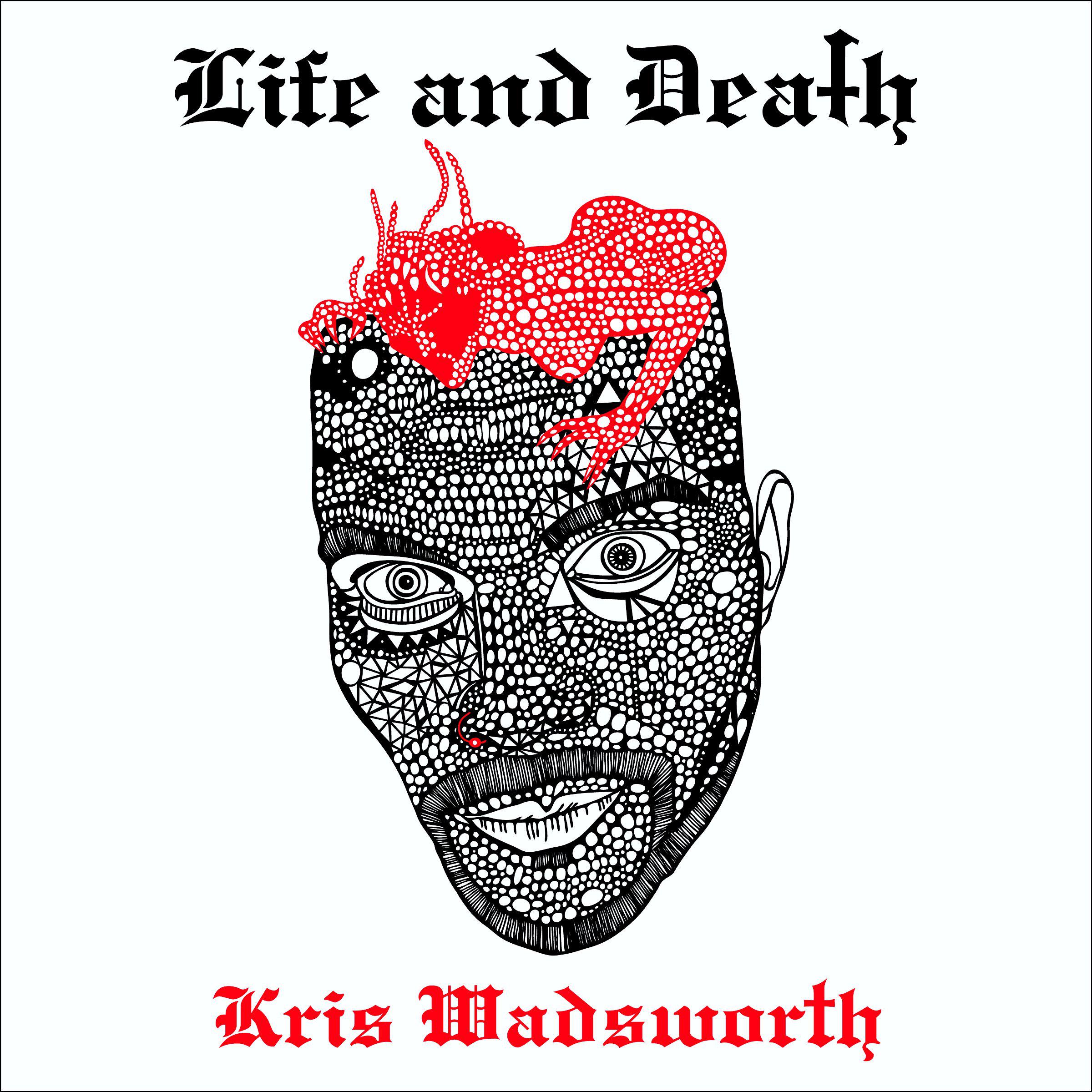 Kris Wadsworth - Life and Death (Continuous Mix)