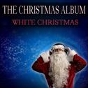 White Christmas - The Christmas Album专辑