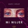 Batu Onat - Mi Mujer