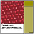 Tenebrous Brothers Carnival