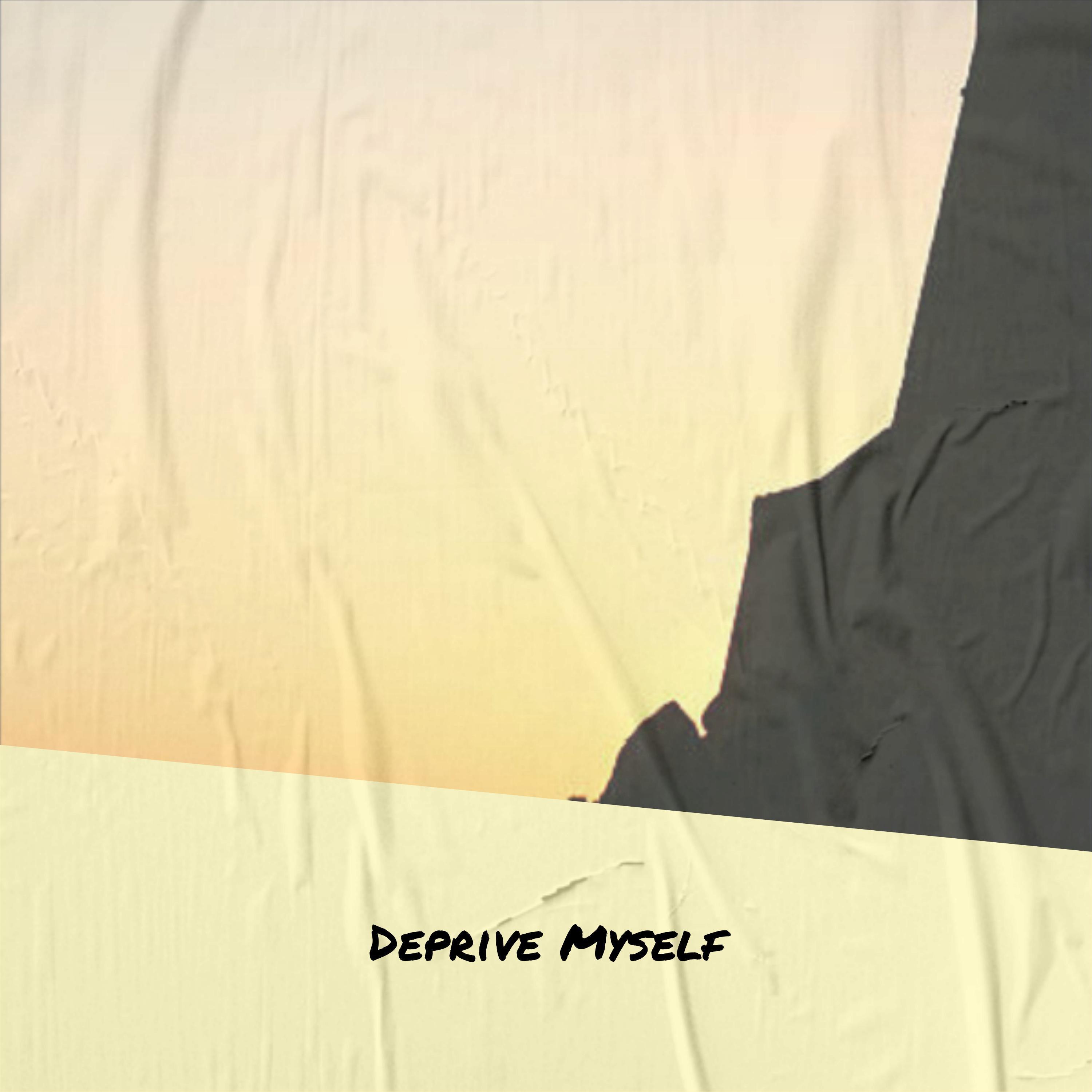 Irwan Bussi - Deprive Myself