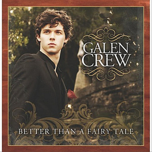Galen Crew - Better Than a Fairy Tale (Pre-V) 带和声伴奏