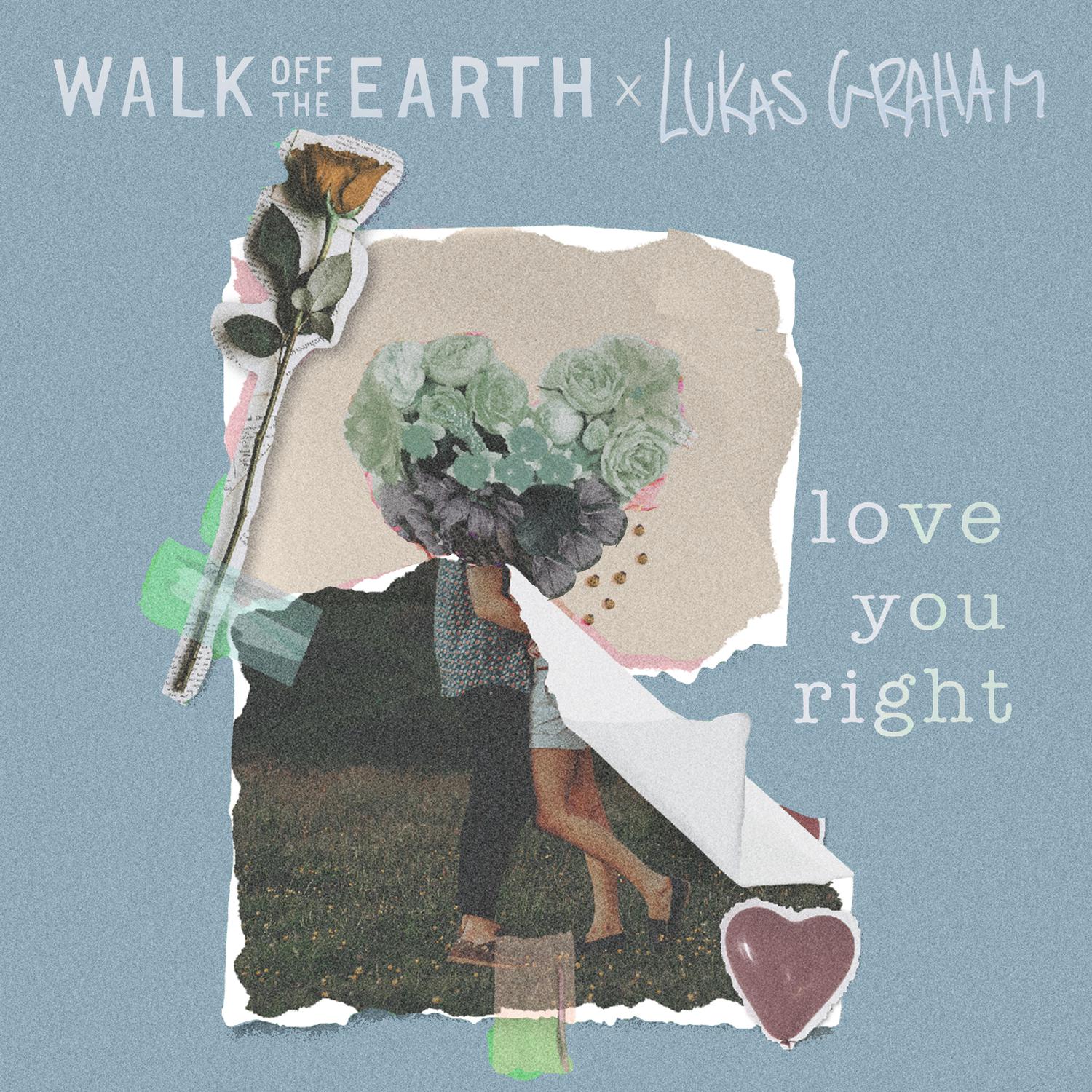 Walk off the Earth - Love You Right