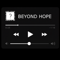 BEYOND HOPE