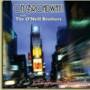 On Broadway With The O'Neill Brothers