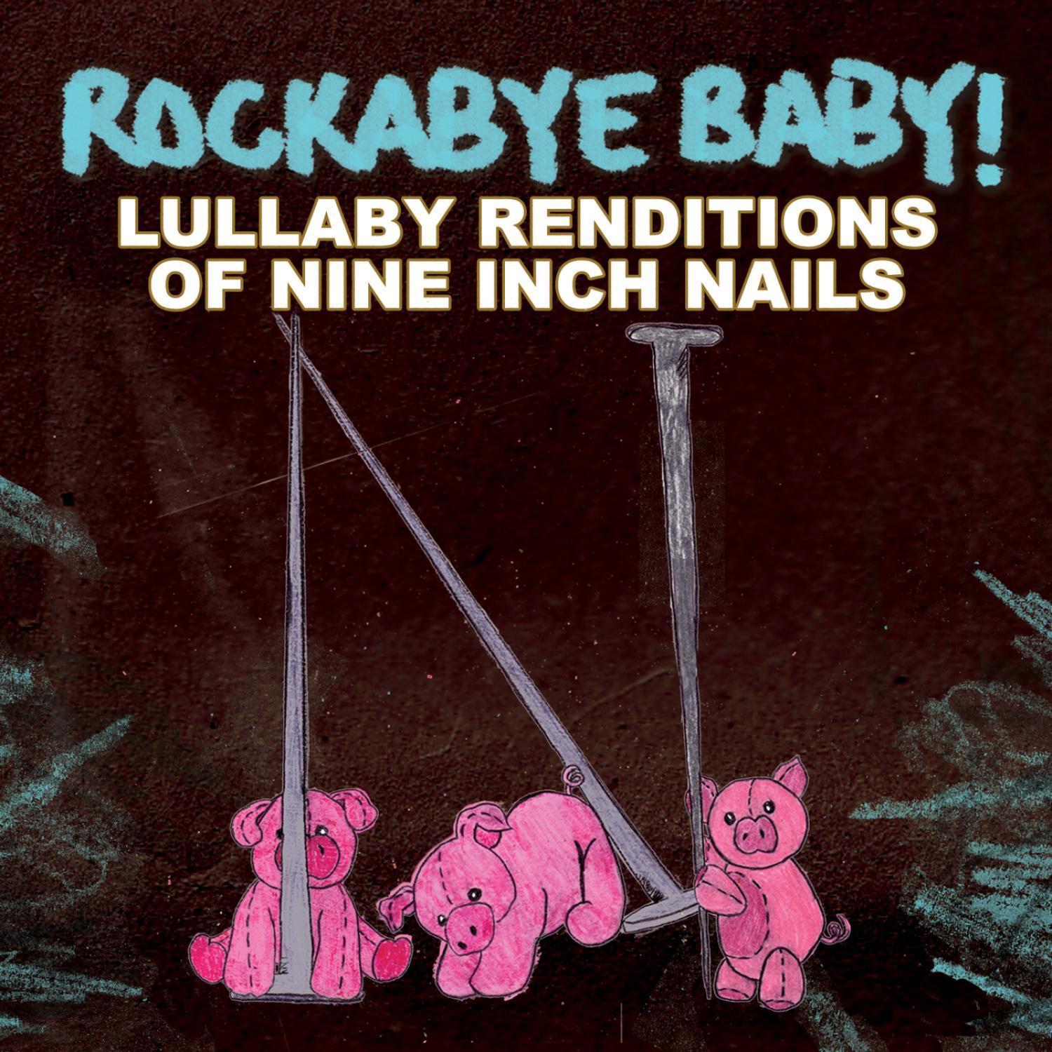 Lullaby Renditions of Nine Inch Nails专辑