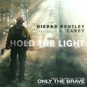 Hold The Light (From "Only The Brave" Soundtrack)专辑