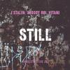 Stevie Joe - Still (feat. J Stalin, Shoddy Boi & Vitani)
