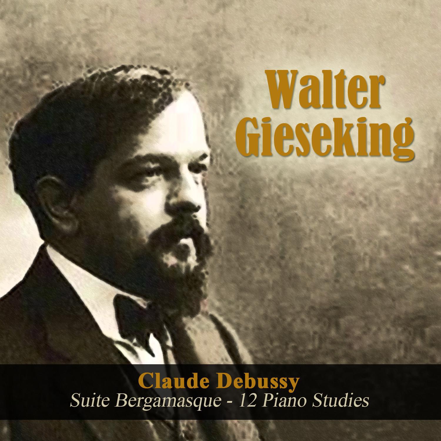 Claude Debussy: Suite Bergamasque - 12 Piano Studies专辑