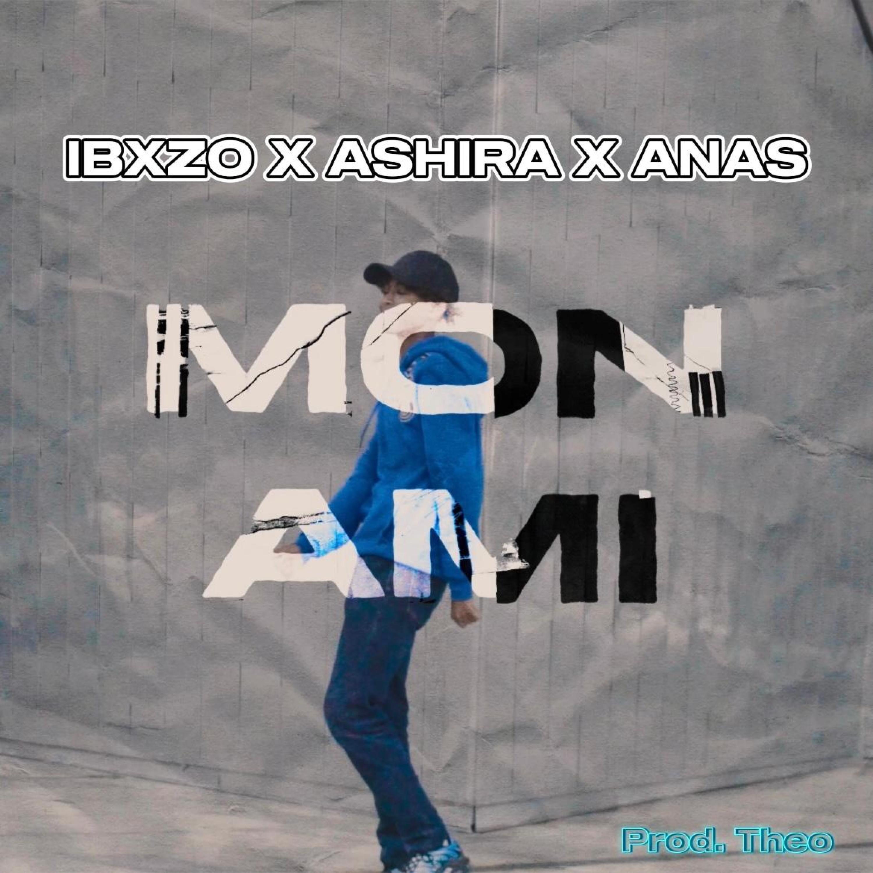 Mon Ami (feat. ANAS & Ashira)