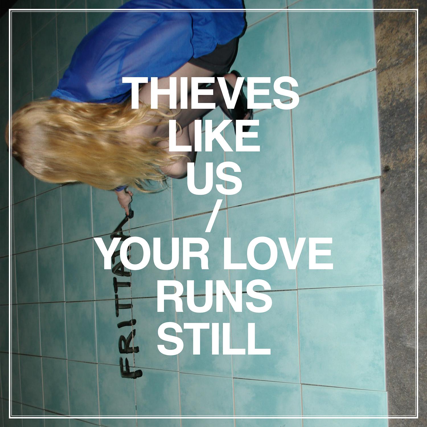 Thieves Like Us - You and I