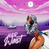 Young Marcell - HER WAIST