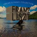 Franz Liszt: Organ & Piano Collection专辑
