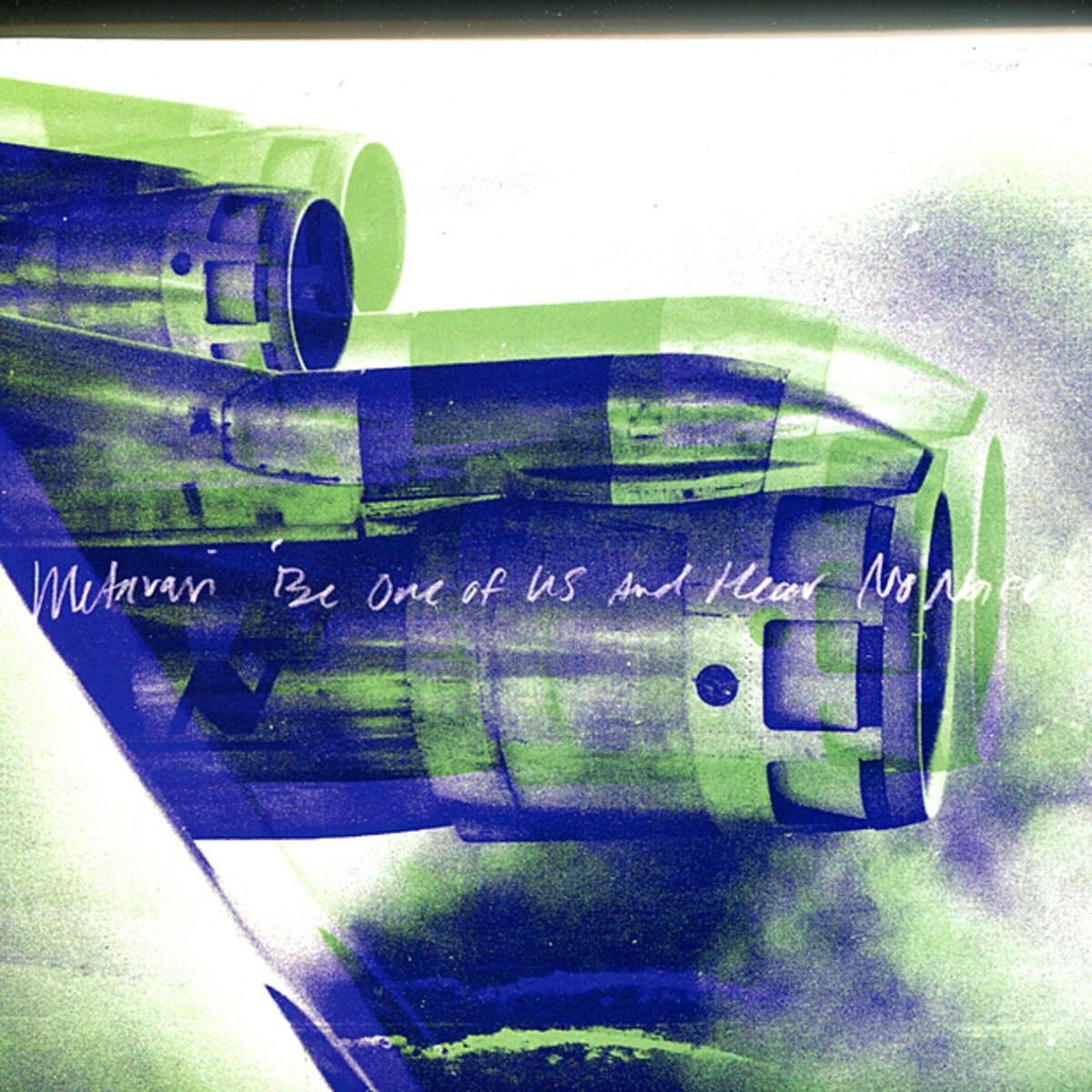 Be One of Us and Hear No Noise