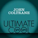 John Coltrane: Verve Ultimate Cool (Album Version)专辑