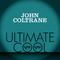 John Coltrane: Verve Ultimate Cool (Album Version)专辑