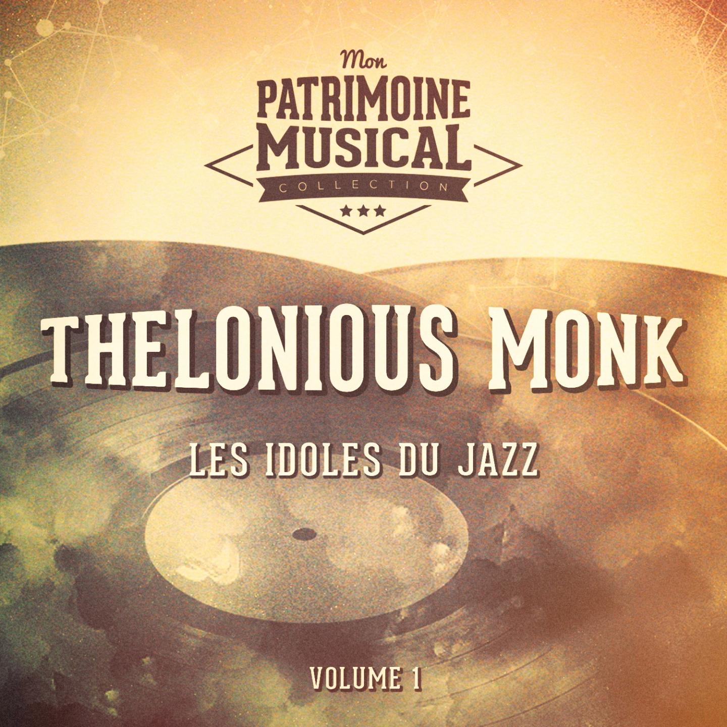 Les idoles du Jazz : Thelonious Monk, Vol. 1专辑