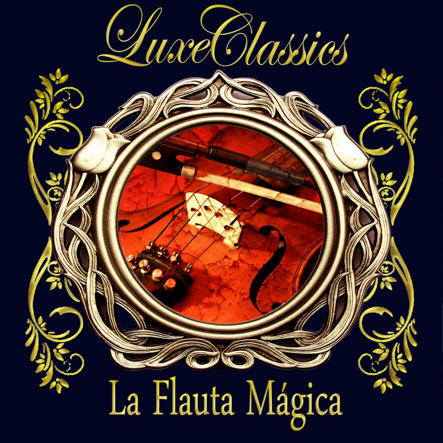 Luxe Classics. La Flauta Mágica专辑