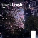 Short Crush专辑