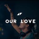 Avicii - ID -《Our Love》（SanJin Remake）专辑