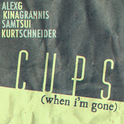 Cups (When I'm Gone) - Single专辑