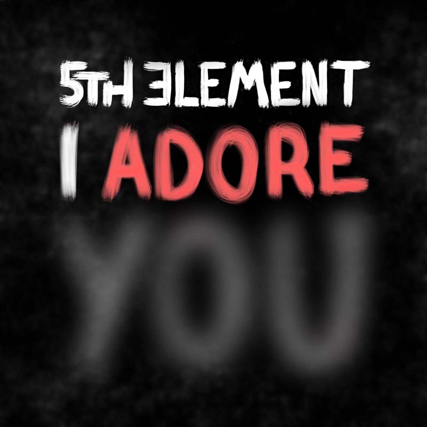 I Adore You