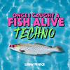 Lenny Pearce - Once I Caught A Fish Alive (TECHNO)