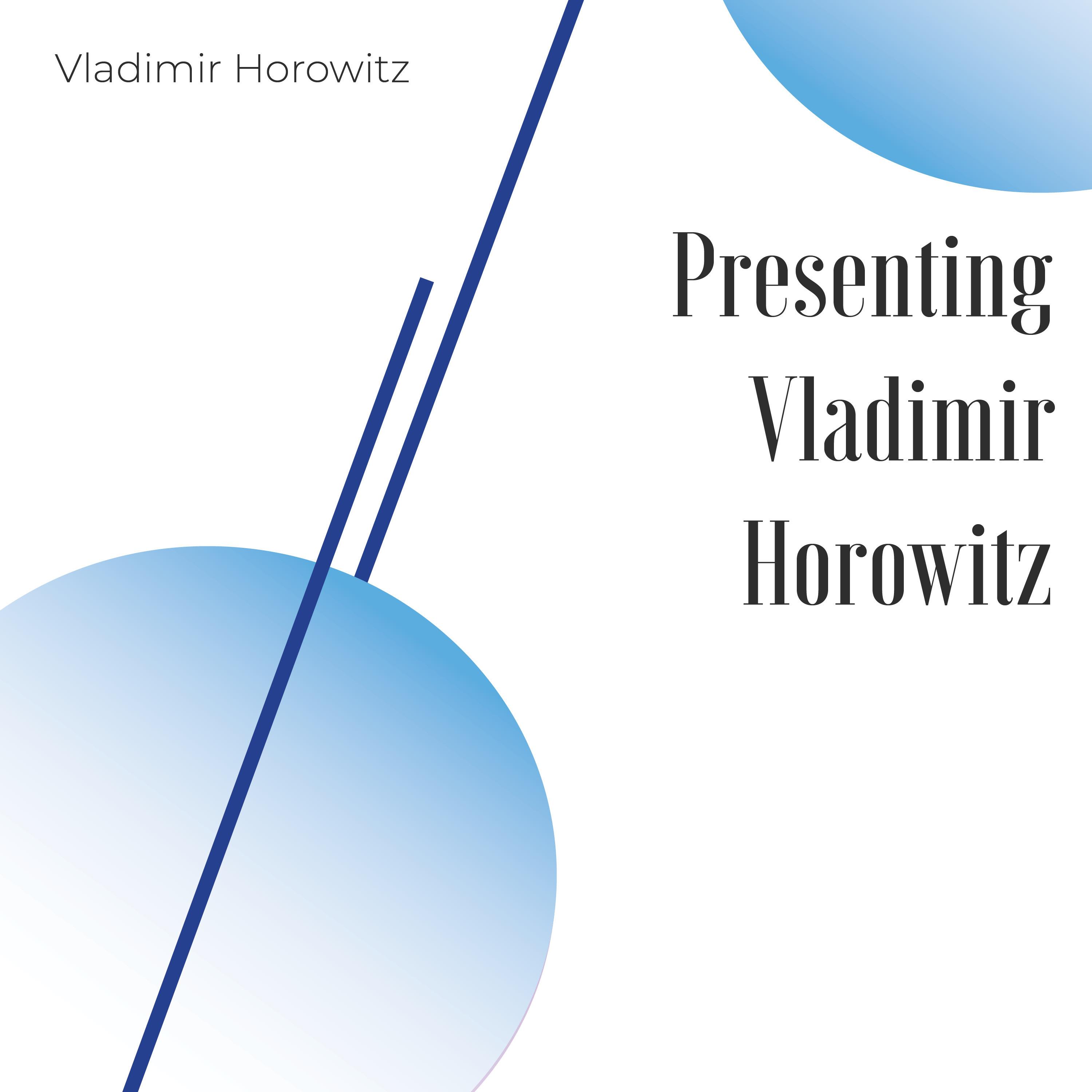 Presenting Vladimir Horowitz