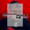 Cifra Slimk - Poca fe