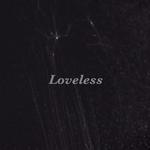 Loveless专辑