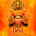 Devi: The Power & The Glory