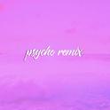 Psycho（Pt.2） remix专辑