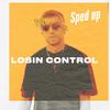 Zak Downtown - Losin Control (Sped Up)