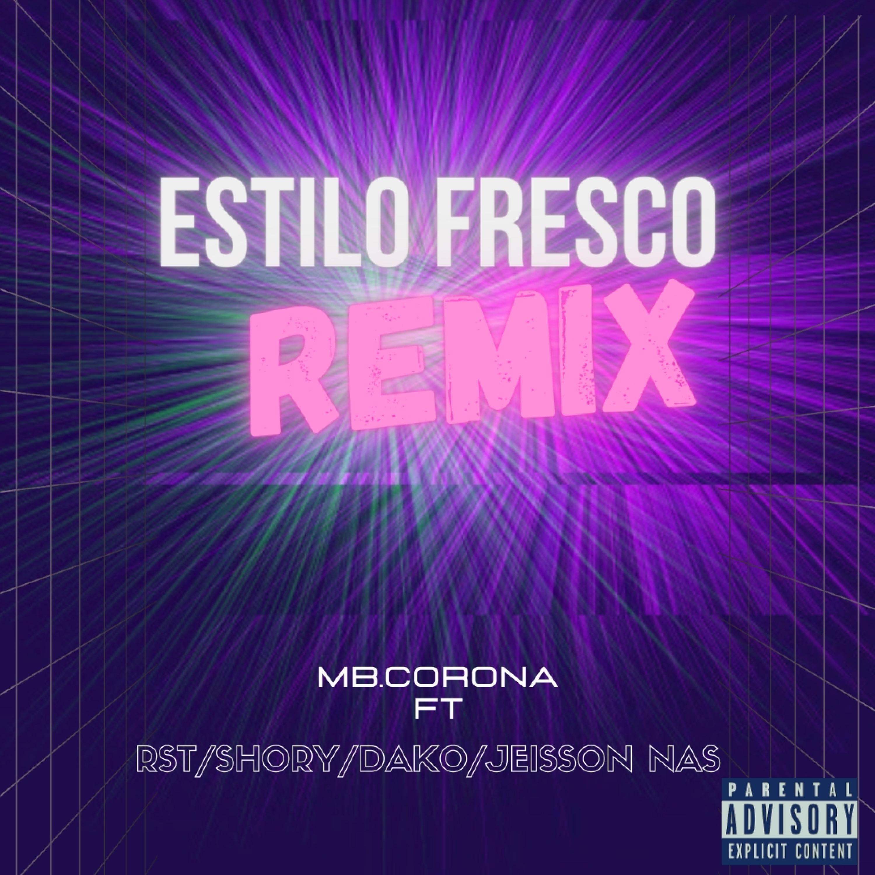 Estilo Fresco Remix (feat. Mb Corona, Rst, Shory & Dako)