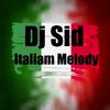 Dj Sid - Italiam Melody